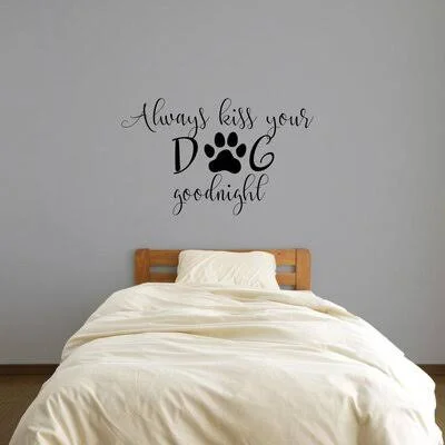 Always Kiss Your Dog Goodnight Vinyl Wall Decal Sticker Home Decor Art Trinx Size: 96x22 W - Color: Genetian Blue
